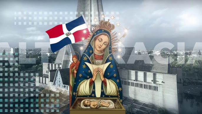 La Salve, un tributo dominicano a Nuestra Señora de la Altagracia